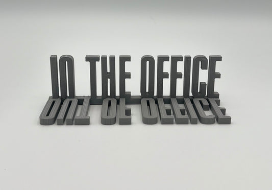 Out of office sign / In the office sign